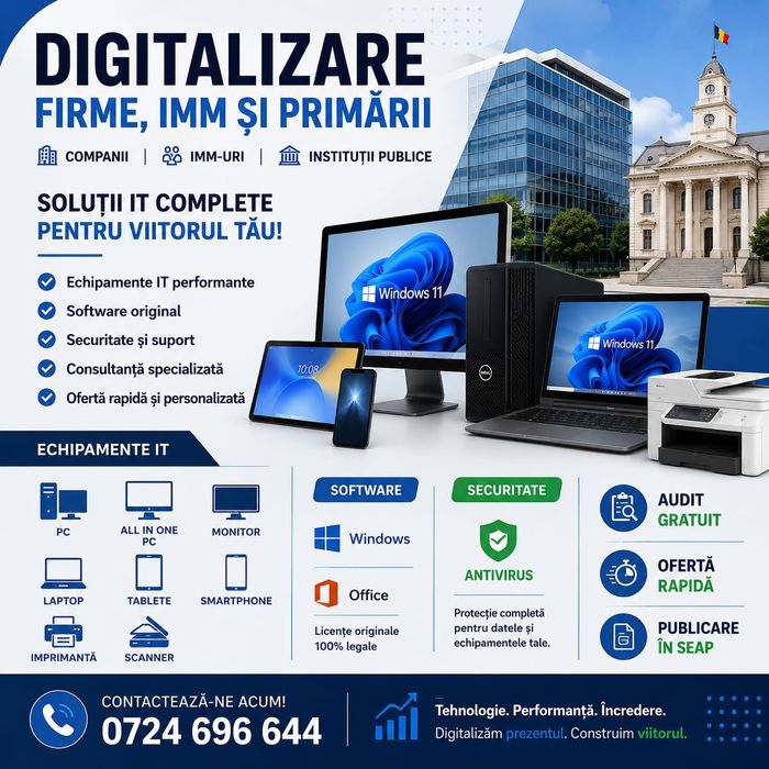 Digitalizare Firme, IMM și Primării | Echipamente IT Fonduri Europene, Laptopuri, PC, Software Windows & Office | Audit Gratuit | Publicare SEAP