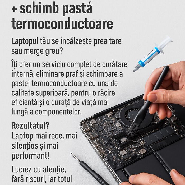 Curăț laptopuri profesional + schimb pastă termoconductoare