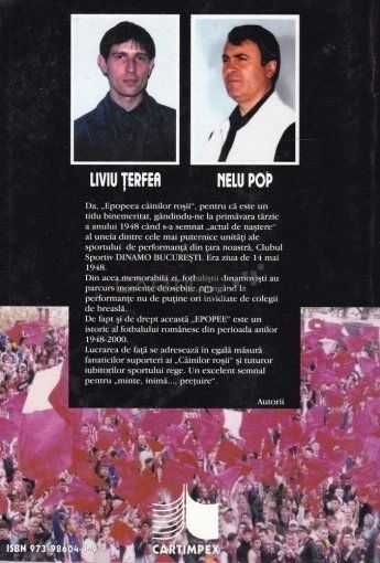 Nelu Pop, Liviu Terfea - Epopeea Cainilor Rosii (2001, 360 pag., ilustratii) Dinamo Bucuresti 1948 echipa fotbal club istorie cainii red dogs RARA