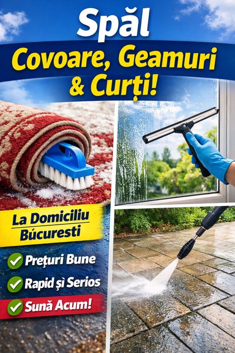 Spăl covoare, geamuri și curți la domiciliu – DOAR în București.
