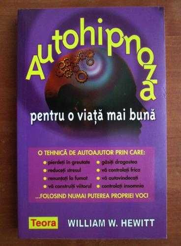 RARA, William W. Hewitt - Autohipnoza pentru o viata mai buna