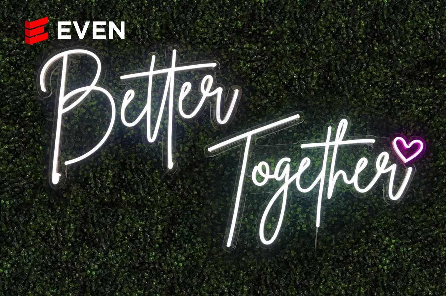 Good together. Better together неоновая вывеска. Неоновая надпись better together. Неоновая надпись на свадьбу. Better together вывеска.