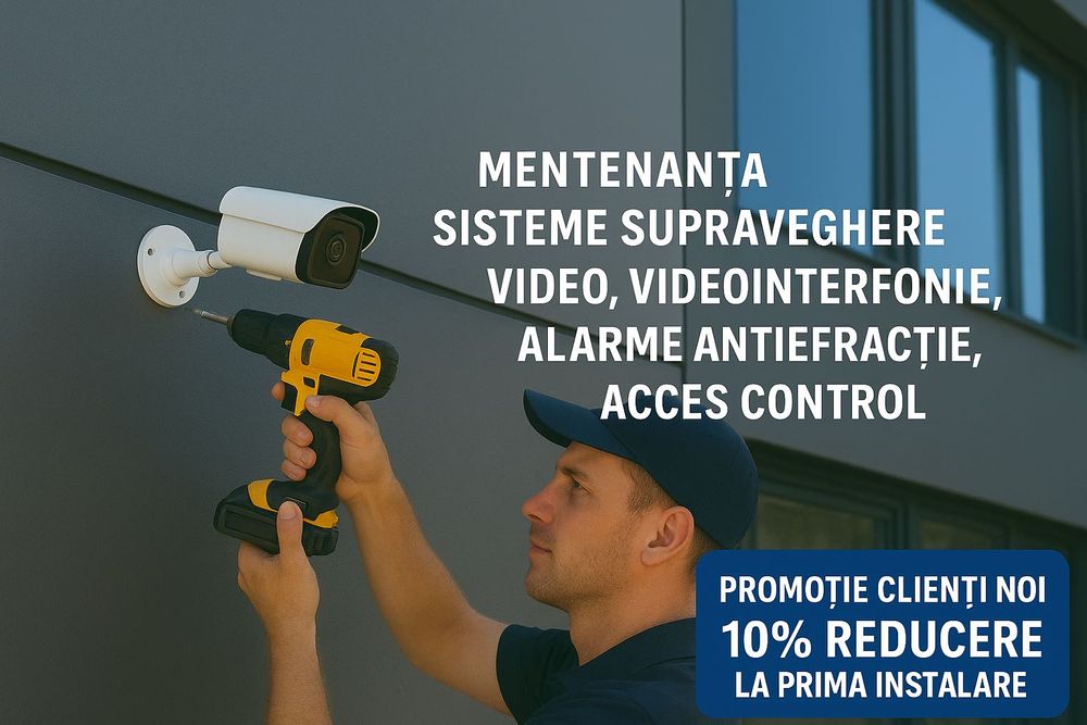 Mentenanță Sisteme Supraveghere Camere Video/Alarme pentru Tine