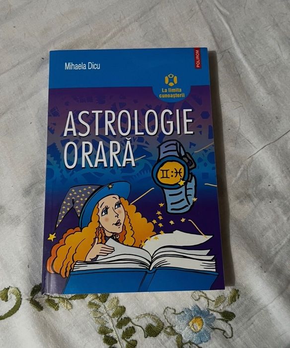 „Astrologie Orară” – Mihaela Dicu, carte-manual de astrologie, interpretare astrologică