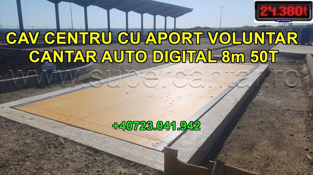 Cantar CAV auto 8m 50t DIGITAL CPV: 42923200-4 centru aport voluntar PNRR sau Fondul de Mediu