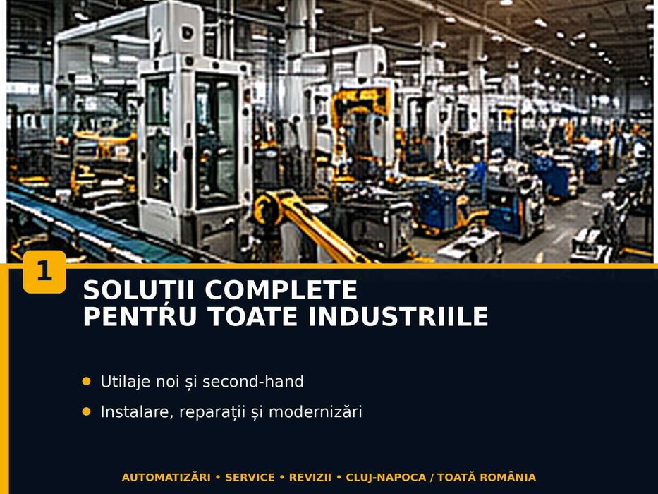 Utilaje Noi și Second-Hand: Punere în Funcțiune, Revizii Complete, PLC/HMI, Automatizări, Electronică, Hidraulică și Pneumatică