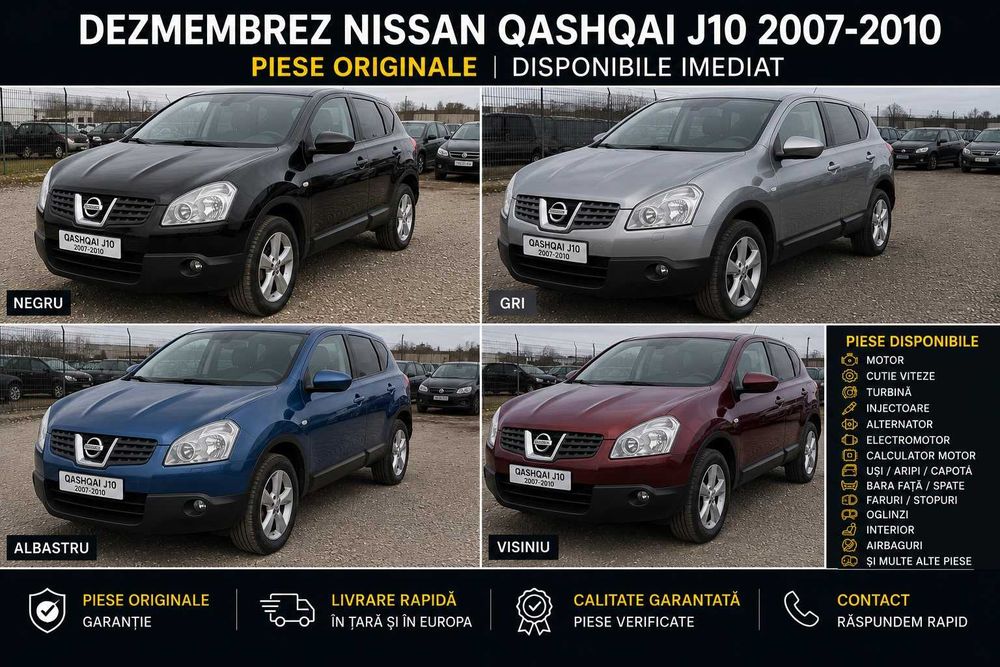 Dezmembrez Nissan Qashqai J10 / Qashqai+2 J10 2007-2010 Dezmembrari Piese OEM