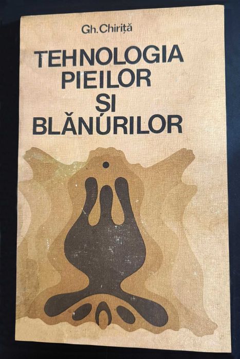 Tehnologia Pielilor și Blănurilor Vol. I (1983)