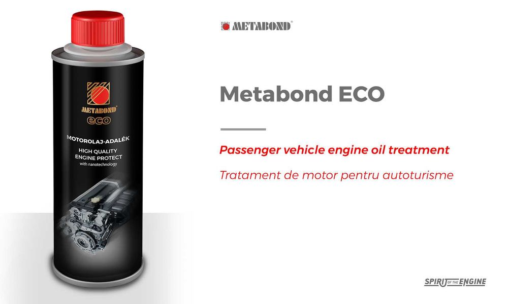 Metabond ECO; diverse Tratamente, Uleiuri si Unsori