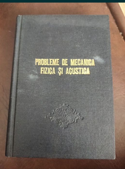 Probleme de mecanica fizica și acustica