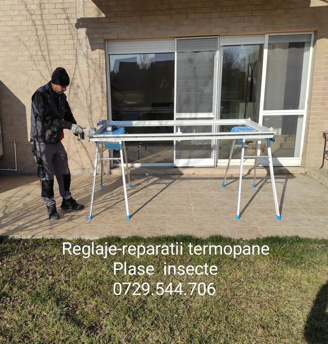 Reparatii termopane , reglaje termopne ,plase insecte.