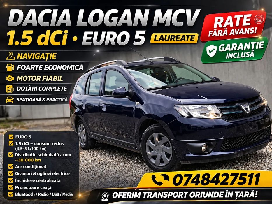Dacia Logan Dacia Logan MCV 1.5 dCi EURO 5 • Laureate • Navigație • Rate / Garanți