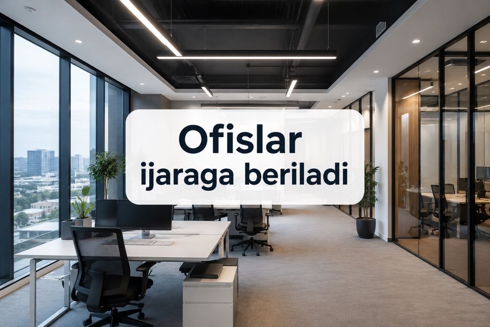Ofis ijarasi – Toshkent