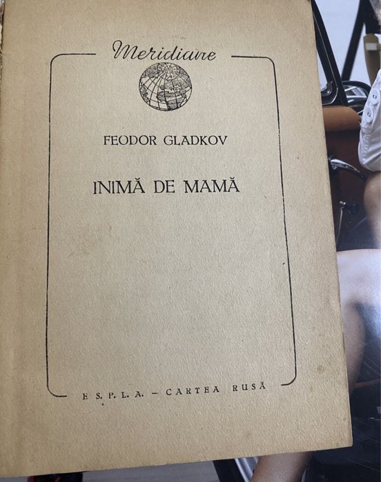 Feodor Gladkov- Inimă de mamă-1959/Espla- cartea rusă.