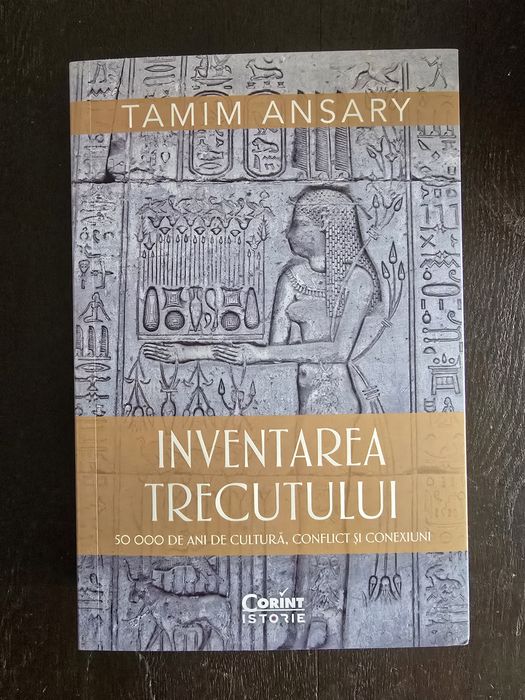 Inventarea trecutului - Tamim Ansary, nouă!