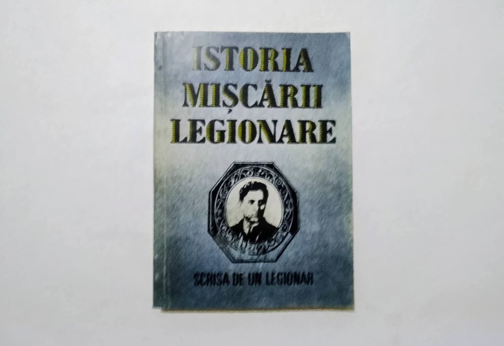 Preot Ștefan Palaghiță - Istoria Mișcării Legionare.