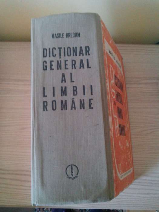 "Dictionar general al limbii romane" de Vasile Breban-1987