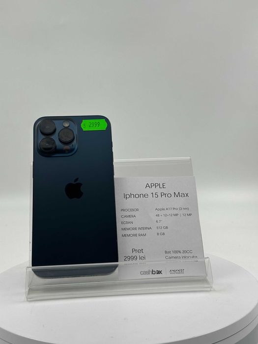Iphone 15 Pro Max 512GB Bat100 20CC Inlocuita Garantie 24 Luni CashBox