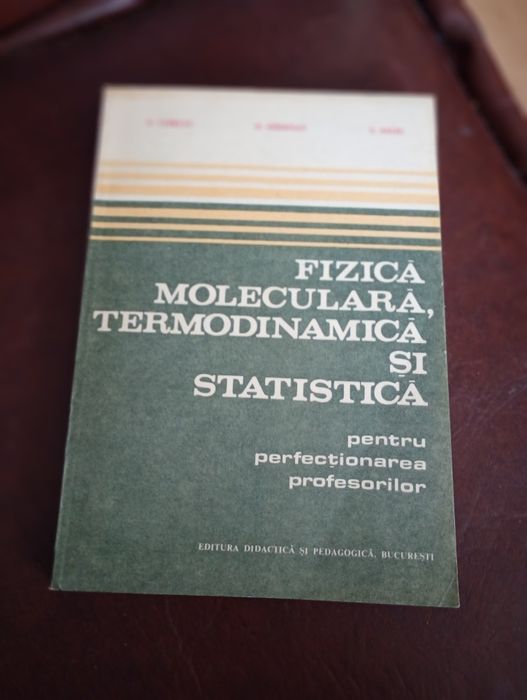 Fizica moleculara,termodinamica și statica