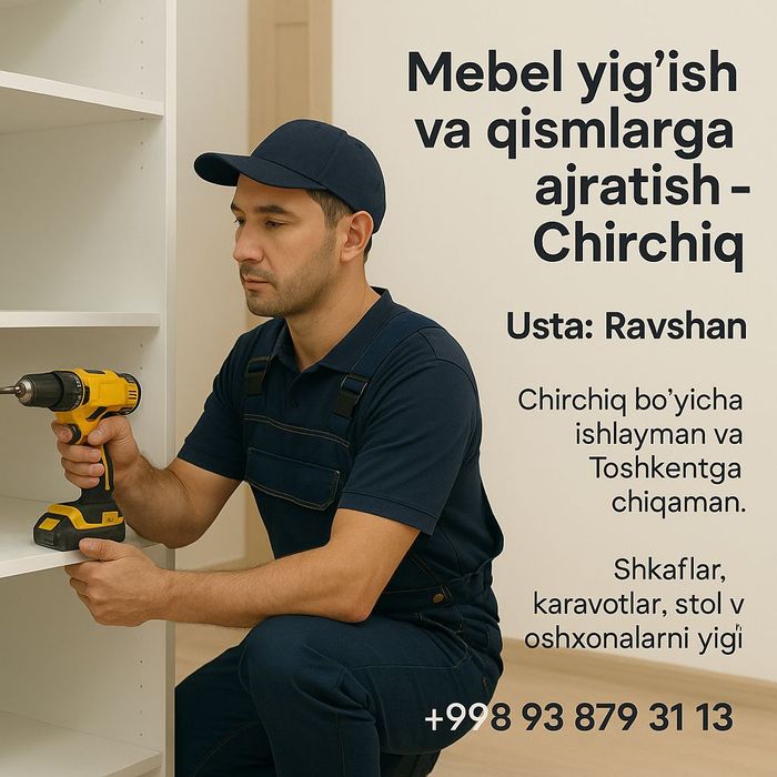 Сборка и разборка мебели. Mebelchi xizmatlari, mebel yechamiz yig'amiz