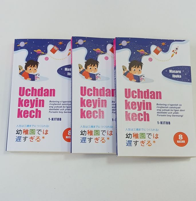 "UCHDAN KEYIN KECH" Bolajonlar tarbiyasi uchun ajoyib kitob