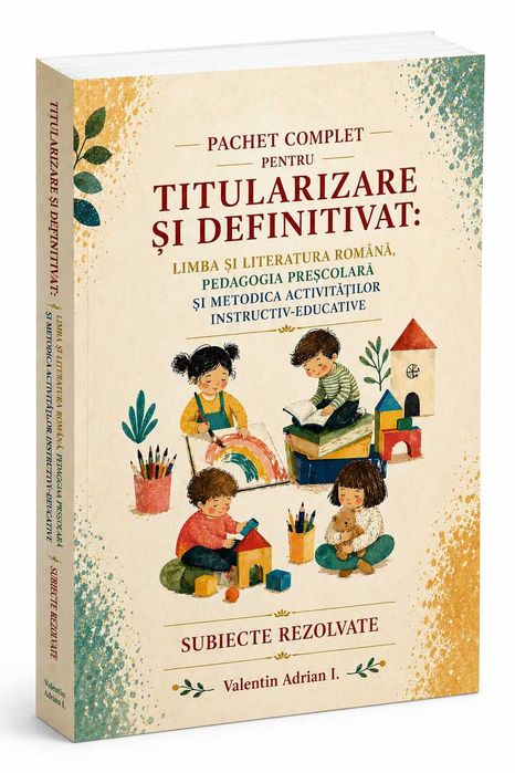 Educatie prescolara si Limba romana, Pachet Complet Titularizare si Definitivat – Sinteze + Subiecte rezolvate