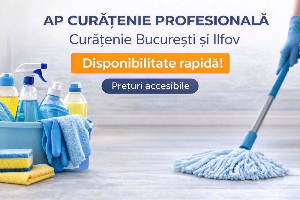 Servicii Curățenie București și Ilfov - Apartamente, Case, Birouri