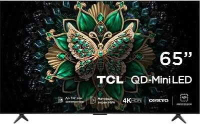 Телевизор TCL 65 C6K QD-Mini LED QLED 4K Ultra HD СМАРТ ТВ, Google TV