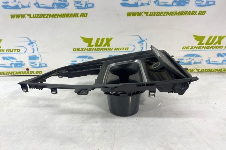 Suport pahare 105048744 BMW Seria 3 F30/F31/F34  [din 2011 pana  2016] seria