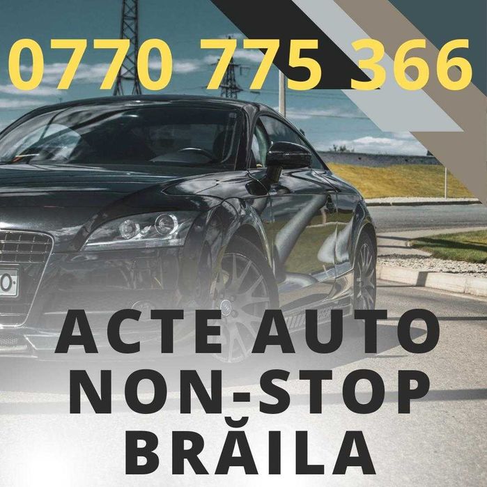 Acte auto asigurari rca non stop Braila
