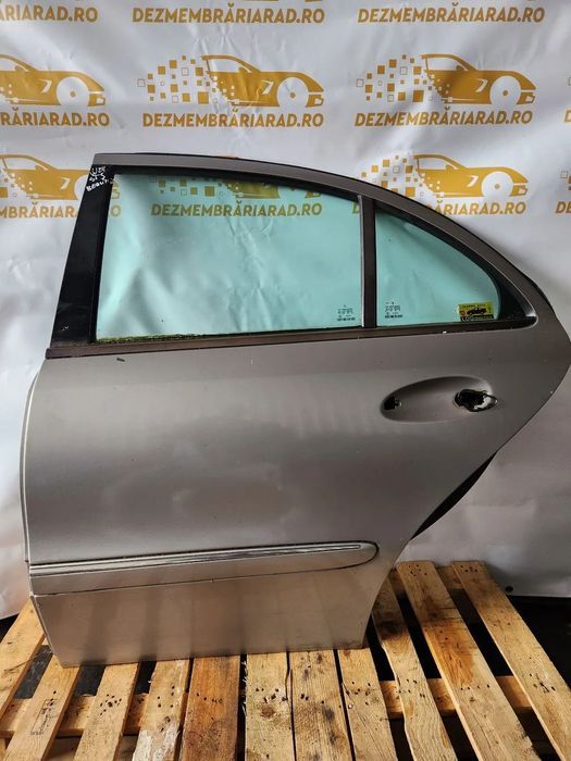 Usa Portiera Mercedes E Class W211 Berlina Stanga Spate An 2003-2004-2005-2006-2007-2008-2009 - Dez