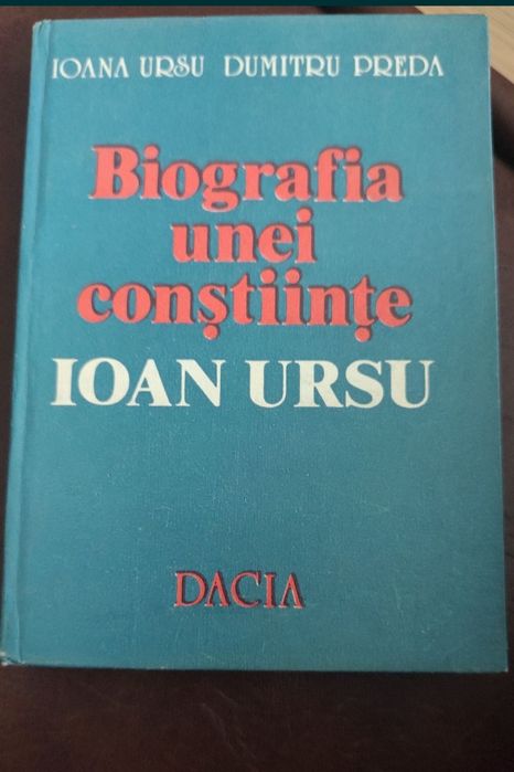 Biografia unei conștiințe -Ioan Ursu (Cartonata)