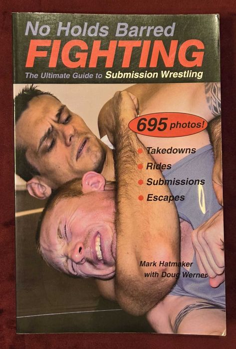 No Holds Barred Fighting: The Ultimate Guide to Submission Wrestling + Killer Submissions [2 книги]