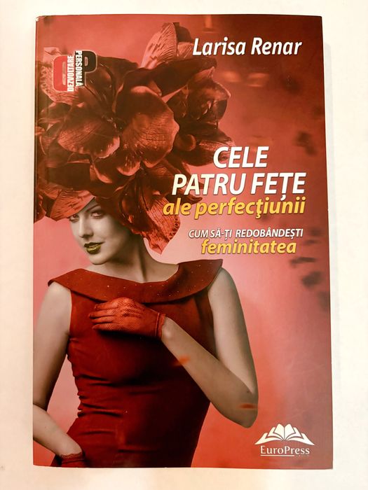 Cele Patru Fețe ale Perfecțiunii – Larisa Renar | Cum să-ți redobândești feminitatea