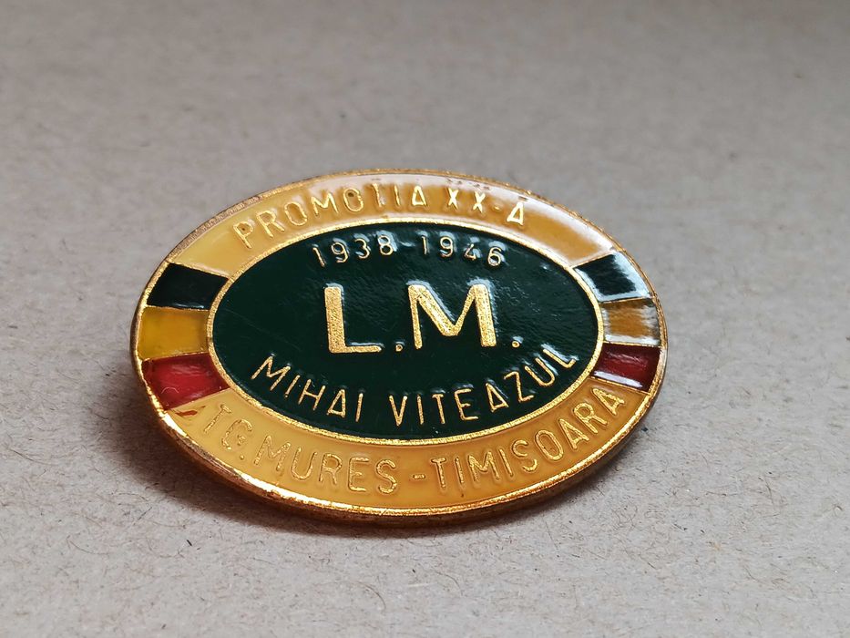 Insigna de colectie,PROMOTTIA XX-A”, „L.M. MIHAI VITEAZUL” Colegiul a fost înființat la Târgu Mureș în 1919, s-a mutat la Timișoara între 1940 și 1947