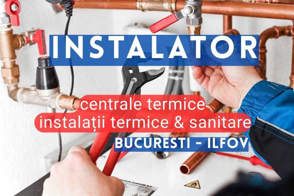 Instalator autorizat termice - centrale - sanitare Bucuresti si Ilfov