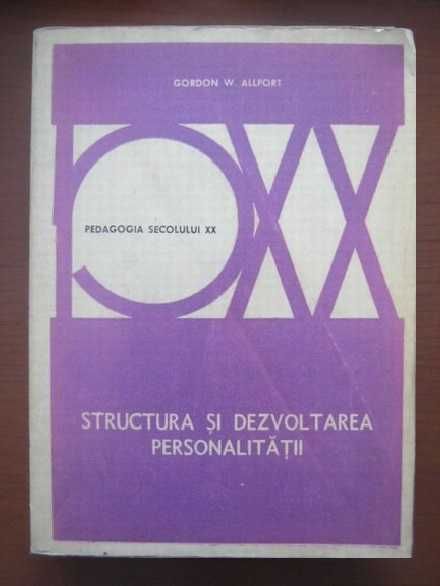 Gordon W. Allport - Structura si dezvoltarea personalitatii