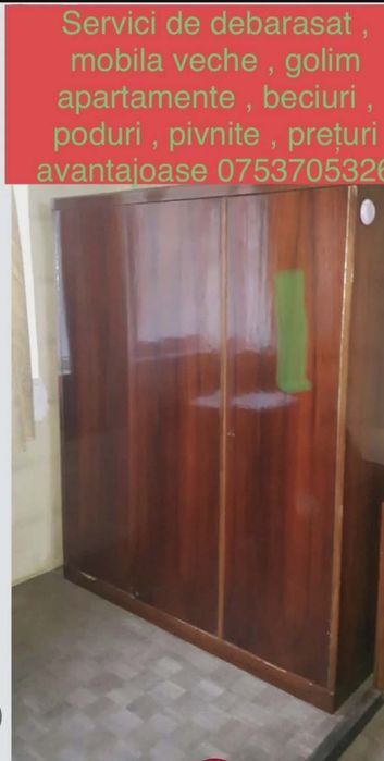 Moloz, mobila veche, golire apartamente ,case , eliberare spatii