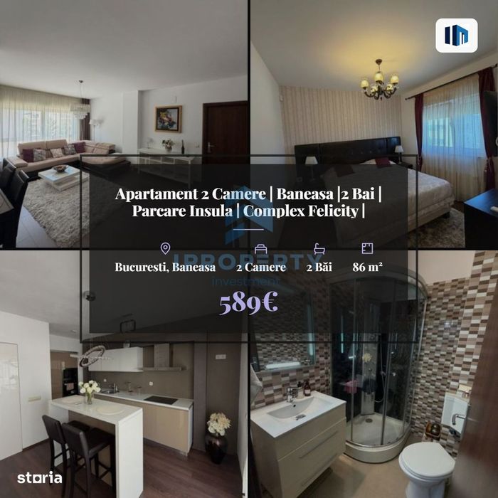 Apartament 2 Camere | Baneasa |2 Bai | Parcare Insula | Complex Felici