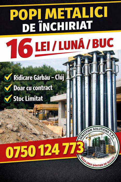 Popi Metalici de închiriat