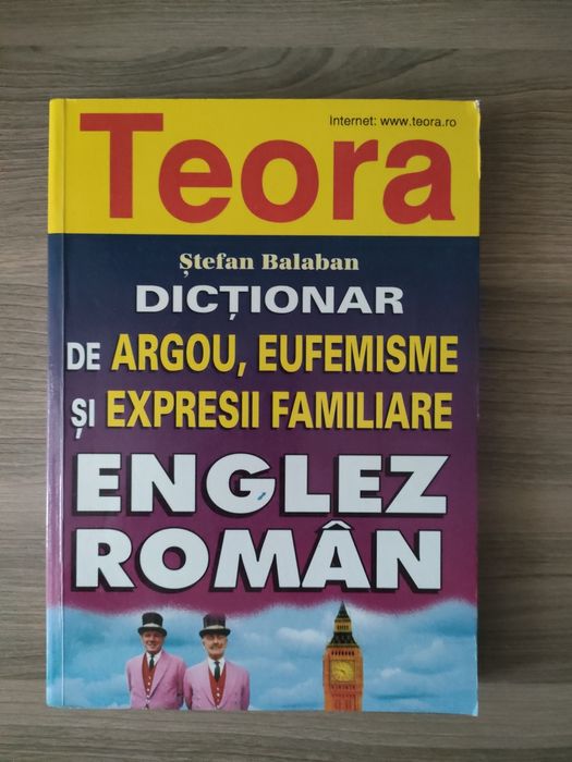 Dicționar argou,eufemisme și expresii familiare