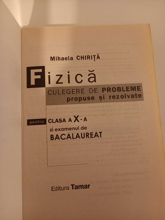 Culegere probleme FIZICA de Mihaela Chirita   clasa X-a  / Bacalaureat