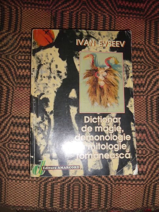 Ivan Evseev - Dictionar de magie, demonologie si mitologie romaneasca