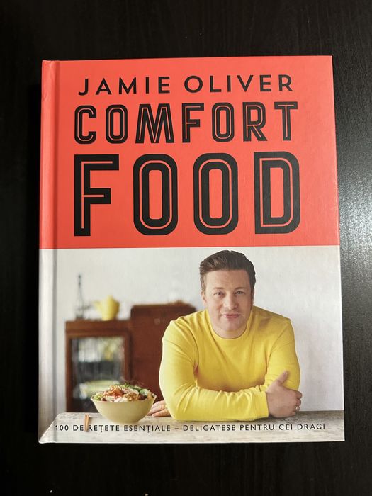 Jamie Oliver Comfort Food Carte de Retete Bucate Gastronomie Bucuresti Sectorul 2 • OLX.ro