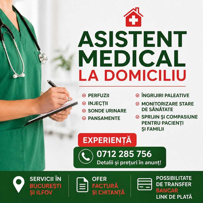 Asistent medical la domiciliu - perfuzii, injectii, pansamente, sonde urinare
