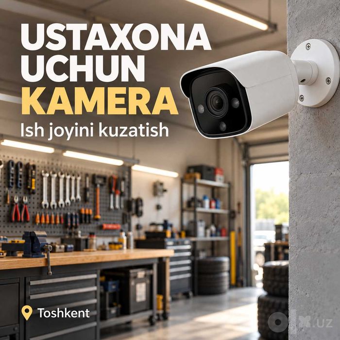 Ustaxona va xizmat joyiga kamera — Toshkent