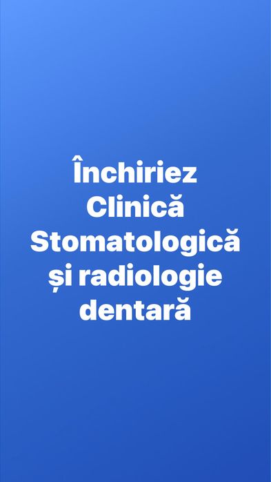 Inchiriere Cabinet Stomatologic si radiologie dentara