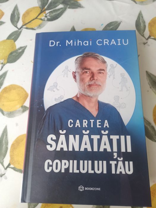 Cartea sanatatii copilului tau - Mihai Craiu