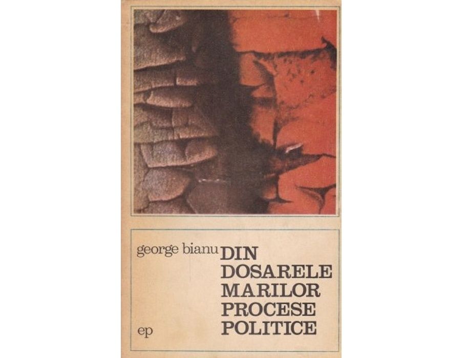 Carte Din dosarele marilor procese politice, drept, istorie