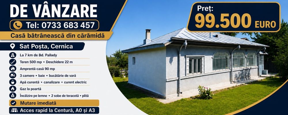 Vând casă 90mp din cărămidă cu teren 500 mp utilități sat Poșta  Cernica la 7km de Pallady 5k de A2 A0 centura padure zonă liniștită mutare imediată
